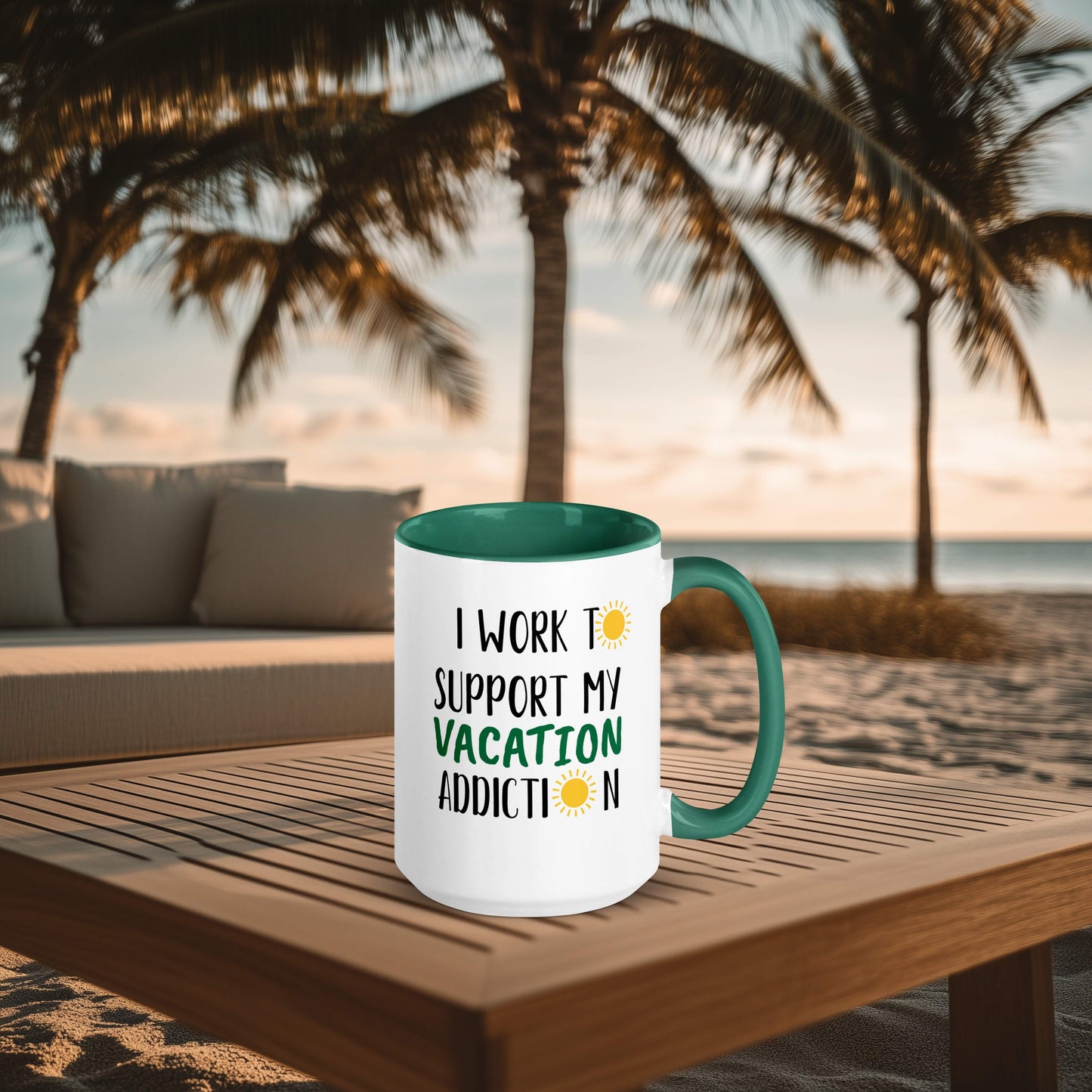 I Work to Support My Vacation Addiction, Coffee and Tea Mug