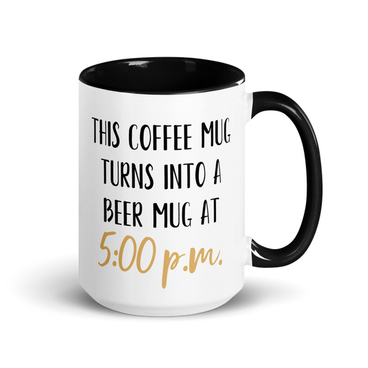 Ceramic coffee mug with slogan "This Coffee Mug Turns Into a Beer Mug At 5PM"