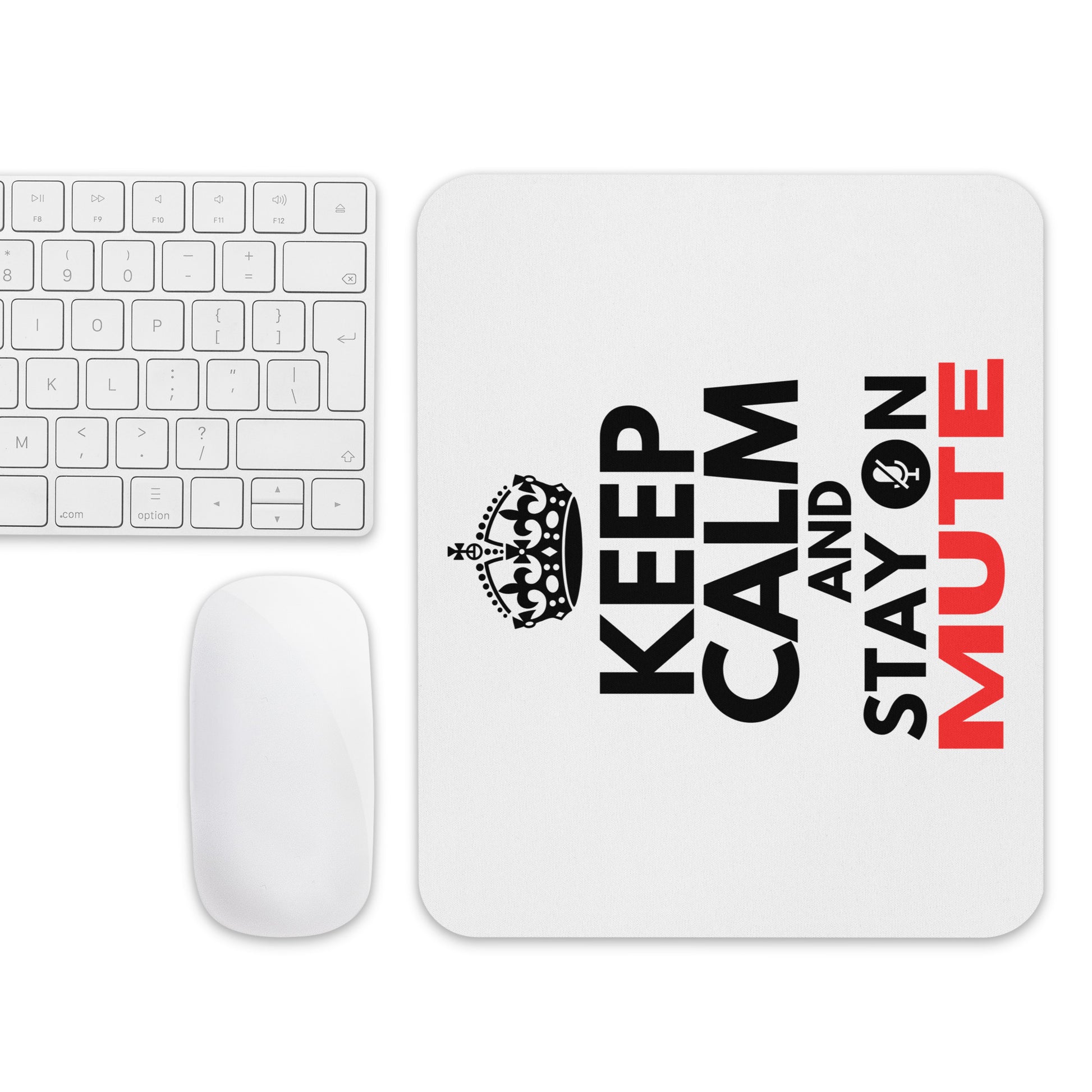 Bosses gift for him or her. White mouse pad with a soft polyester surface and rubber base featuring the words "KEEP CALM AND STAY ON MUTE." The word ON features a muted mic icon in place of the letter O.