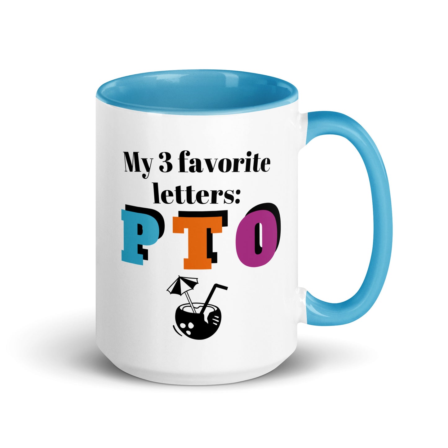 Ceramic coffee and tea mug with the slogan "My 3 Favorite Letters PTO." Great for enjoying your morning coffee while on vacation.