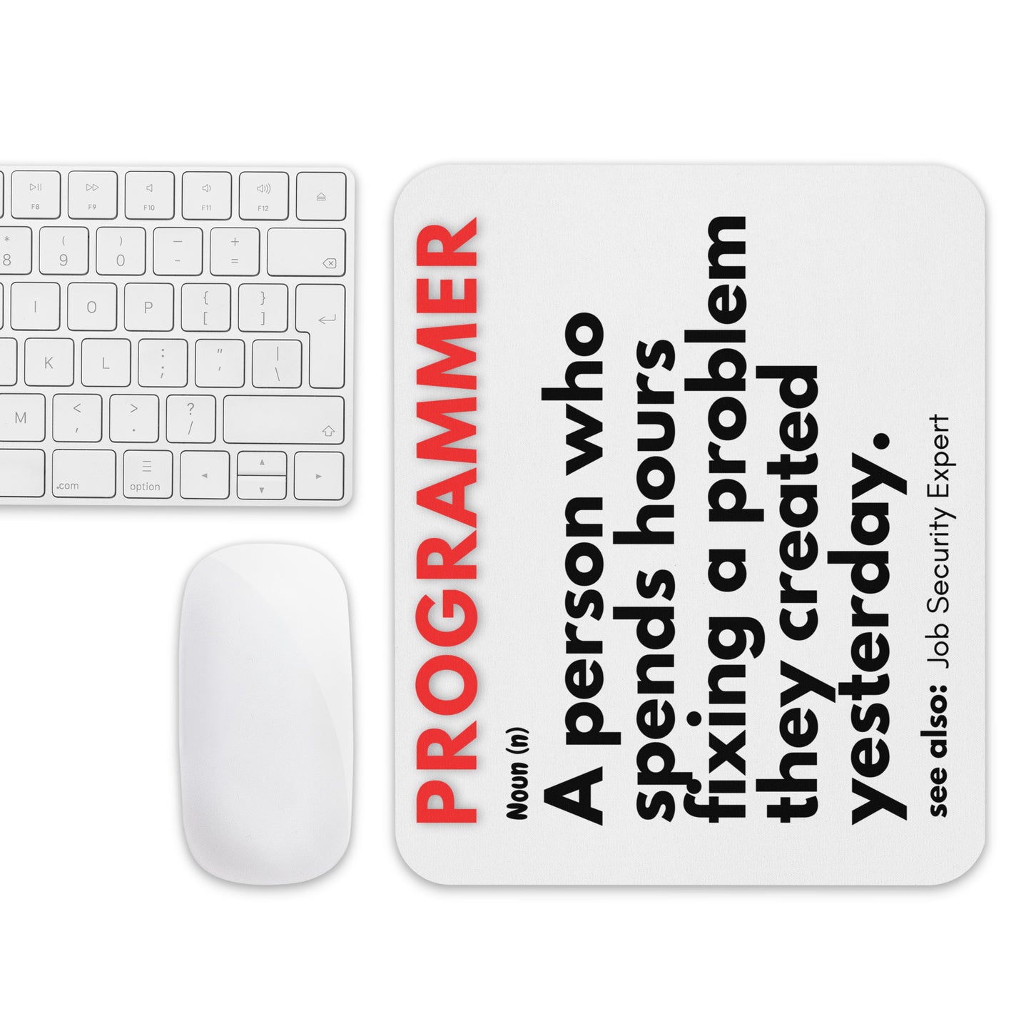 This mousepad offers a refined take on the realities of programming where yesterday’s solutions often become today’s challenges. Designed for comfort and durability, it’s a practical addition to any developer’s workspace.